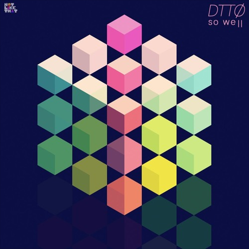 DTTO - So Well